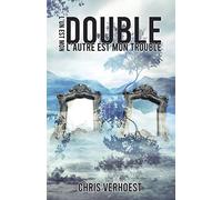 L'un est mon double l'autre est mon trouble