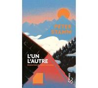 L'un l'autre Peter Stamm (Auteur), Pierre Deshusses (Traduction)