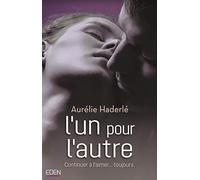 L'un pour l'autre: Continuer à l'aimer... toujours.