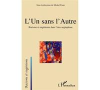 L'un Sans L'autre : Racisme Et Eugénisme Dans L'aire Anglophone | Occasion