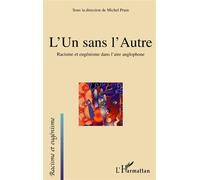 L'Un sans l'Autre Racisme et eugénisme dans l'aire anglophone - Michel Prum - L'harmattan - broché - Essai