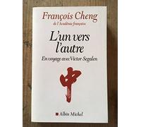 L'un Vers L'autre - En Voyage Avec Victor Segalen