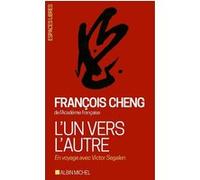 L'Un vers l'autre François Cheng (Auteur)