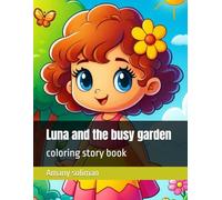 Luna and the busy garden: coloring fun