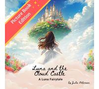 Luna and the Cloud Castle: A Luna Fairytale Picture Book