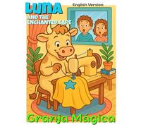 Luna And The Enchanted Cape: A Sweet Coloring Storybook About Dreams, Courage And A Magical Cow Who Dares To Fly