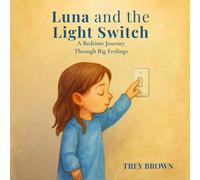 Luna and the Light Switch: A Bedtime Journey Through Big Feelings
