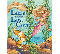 Luna and the Lost Cove - Aria Joy Prichard - Tiny Torch Books - ebook (ePub) - Livre