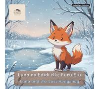 Luna and the Lost Hedgehog: A Bilingual Bedtime Story in English and Igbo