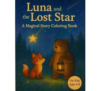 Luna and the Lost Star: A Magical Coloring Story book of Friendship and Adventure