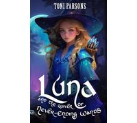 Luna and the Quiver of Never-Ending Wands