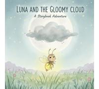 Luna and the Worry Cloud: A Calming Bedtime Story to Help Little Worriers Shine Bright
