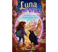 Luna and Vran: The Portal to the Land Where Everything is Edible