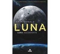 Luna Ascendente - [Livre en VO] Mcdonald, Ian (Auteur)
