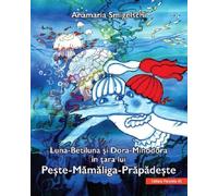 Luna-Betiluna Si Dora-Minodora In Tara Lui Peste-Mamaliga-Prapadeste