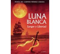 Luna Blanca - Sangre y Libertad