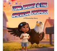 Luna Bright and the American Promise: A Citizenship Story