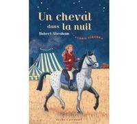 Luna circus vol. 1 Un cheval dans la nuit Natalie Pilley-Mirande (Auteur), Hubert Abraham (Auteur), Marcelino Truong (Illustration)