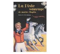 Luna circus vol. 2 La piste sauvage de maître Hopila Tome 2 - Hubert Abraham - Zulma - broché - Roman junior dès 9 ans