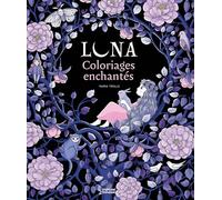Luna: Coloriages enchantés de Maria Trolle
