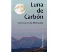 Luna De Carbón - Carlos Torres Montañés Carlos Torres Montañés (Auteur)