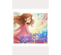 Luna e il giardino delle parole gentili