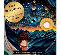 Luna Heartstrong & The Anti-Gravity Menace