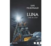 Luna Ian McDonald (Auteur), Gilles Goullet (Traduction)