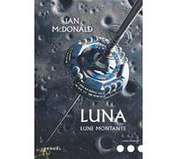 Luna - Tome 3 - Lune Montante