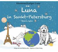 Luna in Sankt-Petersburg - Béatrix Agnès - Daphnis Et Chloe - broché - Méthode de langue