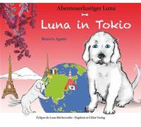 Luna in Tokyo - Béatrix Agnès - Daphnis Et Chloe - broché - Méthode de langue