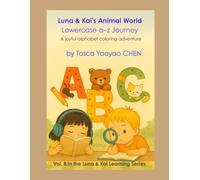 Luna & Kai's Animal World - Lowercase a-z Journey: A joyful alphabet coloring adventure