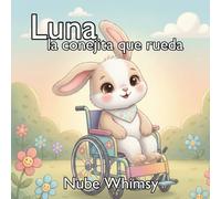 Luna, la conejita que rueda: diversity and inclusion for kids