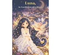 Luna la Gardienne des rêves