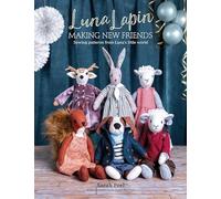 Luna Lapin: Making New Friends: Sewing Patterns from Luna's Little World
