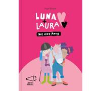 Luna + Laura: Das alte Pony: Erstlesebuch mit kurzen Wörtern (max. 5 Buchst. lang)