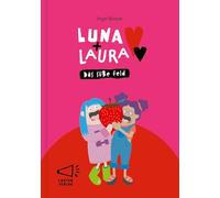 Luna + Laura: Das süße Feld: Erstlesebuch mit kurzen Wörtern (max. 5 Buchst. lang)