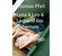 Luna & Leo & Lara und das Geheimnis des Bienenkönigs