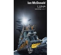 Ian McDonald – Luna : Lune du loup – Traduit par Gilles Goullet – Gallimard – Poche