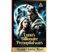 Luna’s Billionaire prenuptial wars: Lust for firm through psychological Manipulation