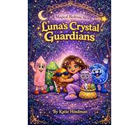 Luna’s Crystal Guardians