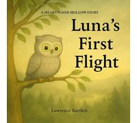 Luna’s First Flight: A Heartwood Hollow Story