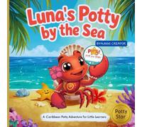 Luna’s Potty by the Sea | A Caribbean Potty Adventure for Little Learners