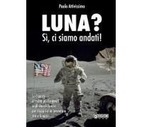 Luna? Sì, Ci Siamo Andati!