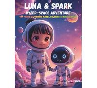 Luna & Spark: Cyber-Space Adventure: Big Size Cyberpunk Activity and Coloring Book for Kids Ages 3-8: Includes Mazes, Word Search and Premium Toddler Brain Games for Kindergarten Readiness
