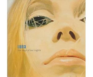 Luna - The Days Of Our Nights