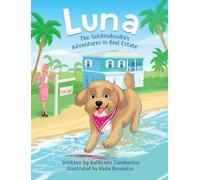 Luna, The Goldendoodle's Adventures in Real Estate