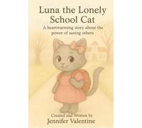Luna the Lonely School Cat: A Heartwarming Story about the Power of Seeing Others