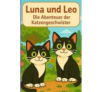 Luna und Leo Die Abenteuer der Katzengeschwister