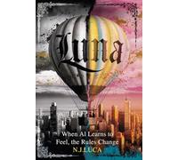 Luna: When AI Learns to Feel, the Rules Change